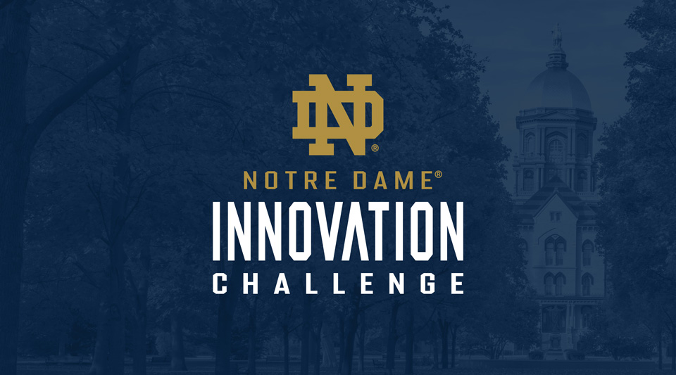 Notre Dame Innovation Challenge